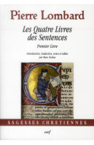 QUATRE LIVRES DES SENTENCES LIVRE 1 - LOMBARD P - CERF