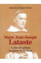 BIENHEUREUX MARIE JEAN-JOSEPH LATASTE - EVERS C ET R - CERF