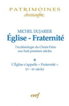 EGLISE-FRATERNITE TOME 1 - Michel Dujarier - CERF