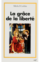 GRACE DE LA LIBERTE - Michel Corbin - CERF