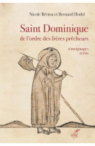 SAINT DOMINIQUE DE L-ORDRE DES FRERES PRECHEURS - TEMOIGNAGES ECRITS - FIN XIIE - XVE SIECLE - COLLECTIF - CERF