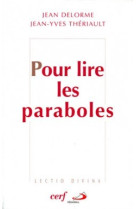 POUR LIRE LES PARABOLES -  Thierault-Delorme - CERF