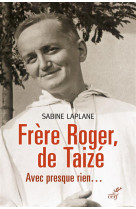 FRERE ROGER, DE TAIZE - LAPLANE SABINE - Cerf