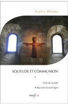 SOLITUDE ET COMMUNION TOME I - JEAN-LUC MOLINIER - Cerf