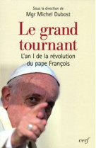 GRAND TOURNANT AVEC LE PAPE FRANCOIS - MICHEL DUBOST - CERF