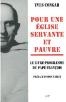 POUR UNE EGLISE SERVANTE ET PAUVRE - Yves Congar - CERF