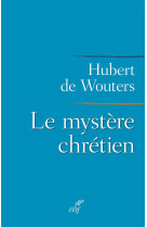 MYSTERE CHRETIEN (LE) - DE WOUTERS H - Cerf