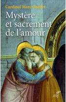 MYSTERE ET SACREMENT DE L AMOUR - Marc Ouellet - CERF