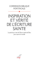 INSPIRATION ET VERITE DE L-ECRITURE SAINTE -  Commission biblique pontificale - CERF