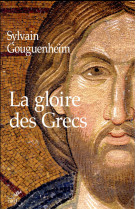 GLOIRE DES GRECS - GOUGUENHEIM SYLVAIN - CERF