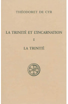 TRINITE ET L-INCARNATION (TOME 1) - THEODORET DE CYR - Cerf