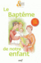 PACK 10  BAPTEME DE NOTRE ENFANT // ANCIENNE EDITION -  Collectif - CERF