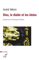 DIEU, LE DIABLE ET LES IDOLES - WENIN ANDRE - Cerf