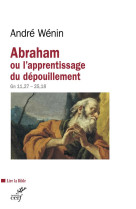 ABRAHAM OU L-APPRENTISSAGE DU DEPOUILLEMENT (GN 12-25) - WENIN A - Cerf