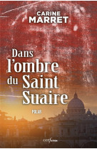 DANS L OMBRE DU SAINT SUAIRE - MARRET CARINE - Cerf