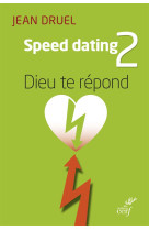 SPEED DATING 2 / DIEU TE REPOND - DRUEL JEAN - Cerf