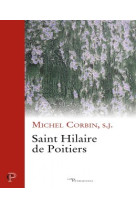 SAINT HILAIRE DE POITIERS - Michel Corbin - CERF