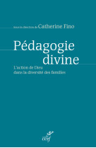 PEDAGOGIE DIVINE - Catherine Fino - CERF