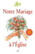 **PACK 10 EX NOTRE MARIAGE A L'EGLISE -  Collectif - CERF