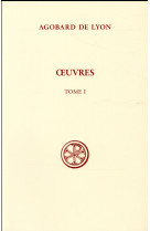 OEUVRES, TOME 1 - AGOBARD DE LYON - Cerf