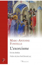 L-EXORCISME - FONTELLE MARC-ANTOIN - Cerf-Alpha