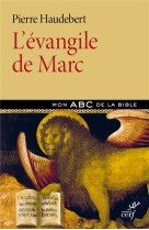 EVANGILE DE MARC - HAUDEBERT PIERRE - CERF