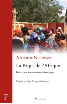 PAQUE DE L-AFRIQUE JALONS POUR UN RENOUVEAU THEOLOGIQUE - NOUWAVI A NTOINE VICTOIRE - Cerf-Alpha