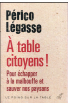 A TABLE CITOYENS ! - LEGASSE PERICO - Cerf