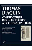 COMMENTAIRE DES DEUX EPITRES AUX THESSALONI CIENS -  Thomas d'Aquin - CERF