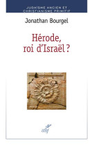 HERODE, ROI D-ISRAEL - BOURGEL JONATHAN - CERF