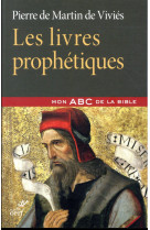 LIVRES PROPHETIQUES / MON ABC DE LA BIBLE - DE VIVIES MARTIN - CERF