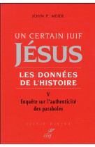 UN CERTAIN JUIF, JESUS T5 - MEIER JOHN PAUL - CERF