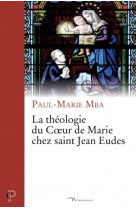 THEOLOGIE DU COEUR DE MARIE CHEZ SAINT JEAN EUDES - Paul-Marie Mba - CERF