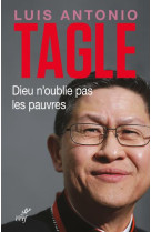 DIEU N-OUBLIE PAS LES PAUVRES - TAGLE LUIS ANTONIO - CERF