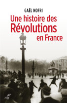 HISTOIRE DES REVOLUTIONS EN FRANCE - NOFRI GAEL - CERF