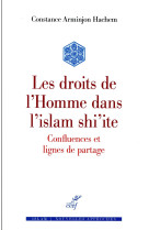 DROITS DE L-HOMME DANS L-ISLAM SHI-ITE CONFLUENCES ET LIGNES DE PARTAGE - ARMINJON-HACHEM C. - Cerf