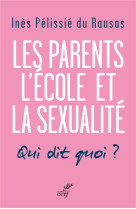 PARENTS, L-ECOLE, LA SEXUALITE - PELISSIE DU RAUSAS I - CERF