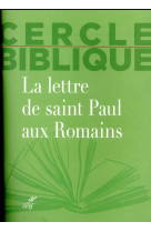 LETTRE DE SAINT PAUL AUX ROMAINS - CERCLE BIBLIQUE - Cerf