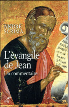 EVANGILE DE JEAN / UN COMMENTAIRE - SCRIMA ANDRE - CERF