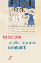 QUAND LES MUSULMANS LISAIENT LA BIBLE - XXX - Cerf