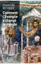 COMMENT L-EVANGILE A CHANG? LE MONDE - REYNIER CHANTAL - CERF