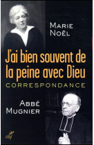 J-AI BIEN SOUVENT DE LA PEINE AVEC DIEU / CORRESPONDANCE - GALMICHE XAVIER - Cerf