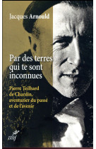 PAR DES TERRES QUI TE SONT INCONNUES - ARNOULD JACQUES - Cerf