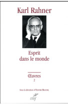 ESPRIT DANS LE MONDE - RAHNER KARL - Cerf