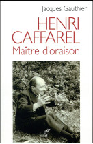 HENRI CAFFAREL, MAITRE D-ORAISON - GAUTHIER J - Cerf