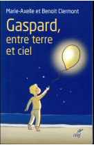 GASPARD, ENTRE TERRE ET CIEL - CLERMONT M-A. - CERF