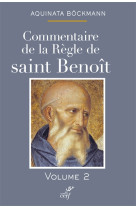 COMMENTAIRE DE LA REGLE DE SAINT BENOIT / T2 - BOCKMANN A - CERF