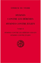 HYMNES CONTRE LES HERESIES. HYMNES CONTRE JULIEN T2 - DE NISIBLE EPHREM - CERF