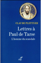 LETTRES A PAUL DE TARSE / L-HOMME DU SCANDALE - PLETTNER CLAUDE - CERF