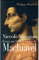 ESSAI SUR L-ART D-ECRIRE DE MACHIAVEL - BENETON PHILIPPE - CERF